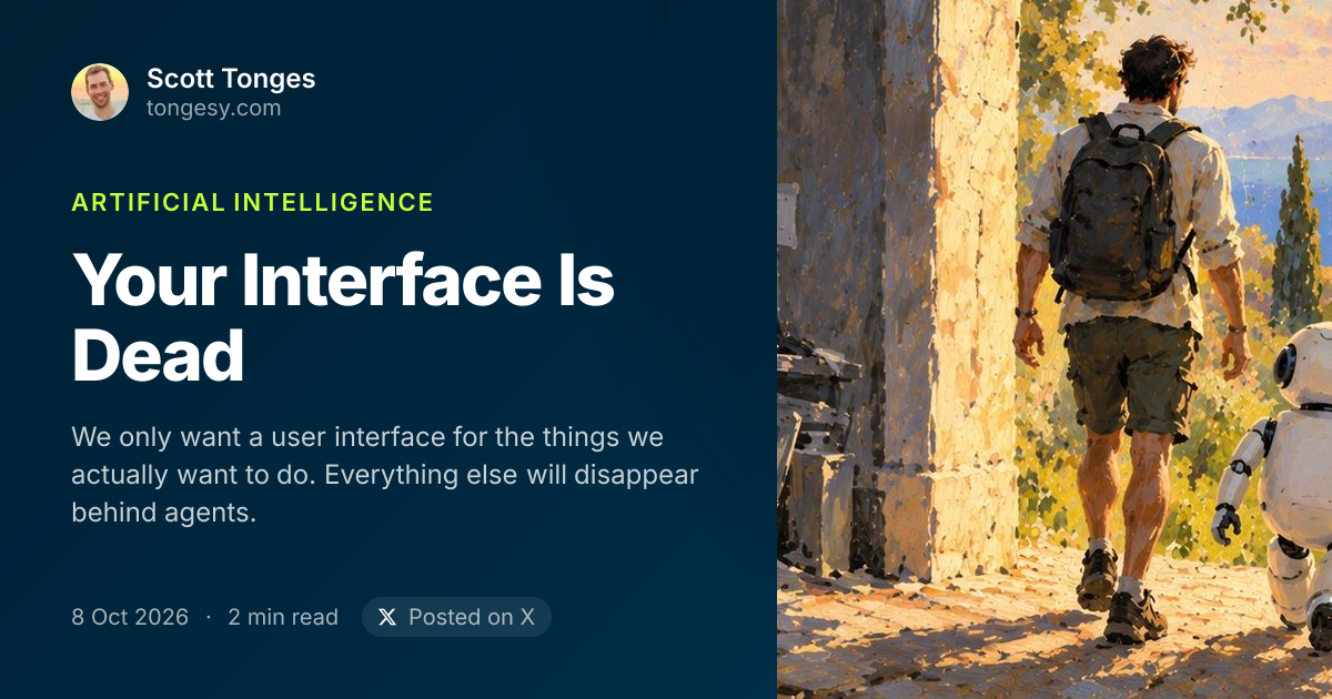 Share card: Your Interface Is Dead, by Scott Tonges
